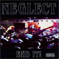 Neglect : End It !